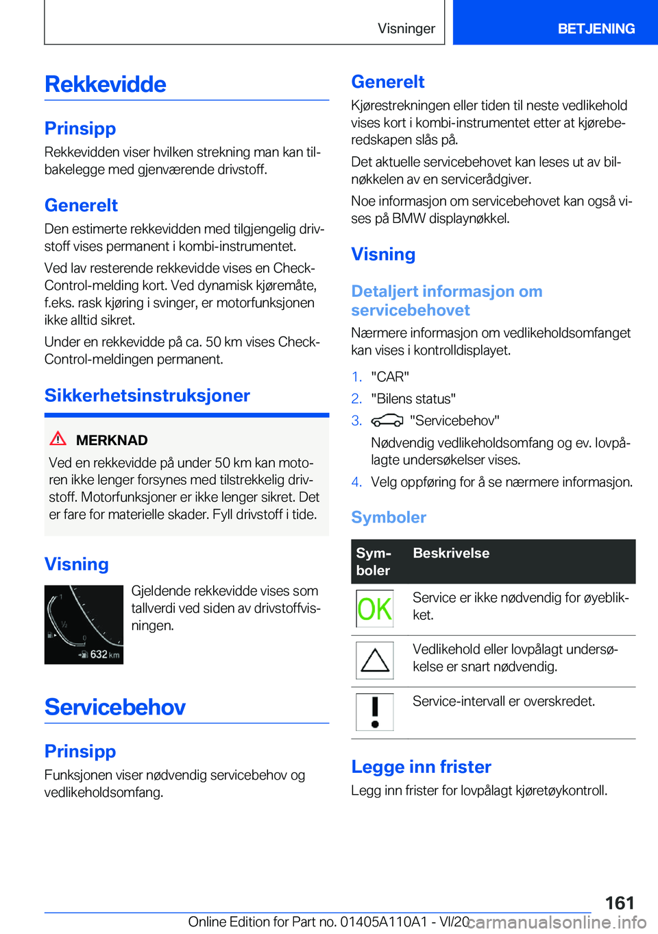 BMW 7 SERIES 2021  InstruksjonsbØker (in Norwegian) �R�e�k�k�e�v�i�d�d�e
�P�r�i�n�s�i�p�p
�R�e�k�k�e�v�i�d�d�e�n��v�i�s�e�r��h�v�i�l�k�e�n��s�t�r�e�k�n�i�n�g��m�a�n��k�a�n��t�i�lj
�b�a�k�e�l�e�g�g�e��m�e�d��g�j�e�n�v�æ�r�e�n�d�e��d�r�i�v�s�t