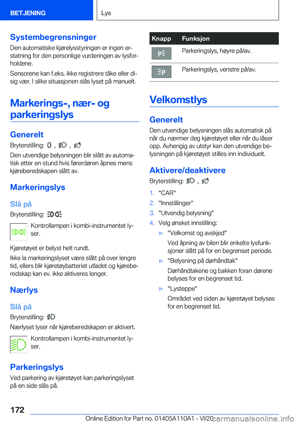 BMW 7 SERIES 2021  InstruksjonsbØker (in Norwegian) �S�y�s�t�e�m�b�e�g�r�e�n�s�n�i�n�g�e�r�D�e�n��a�u�t�o�m�a�t�i�s�k�e��k�j�
