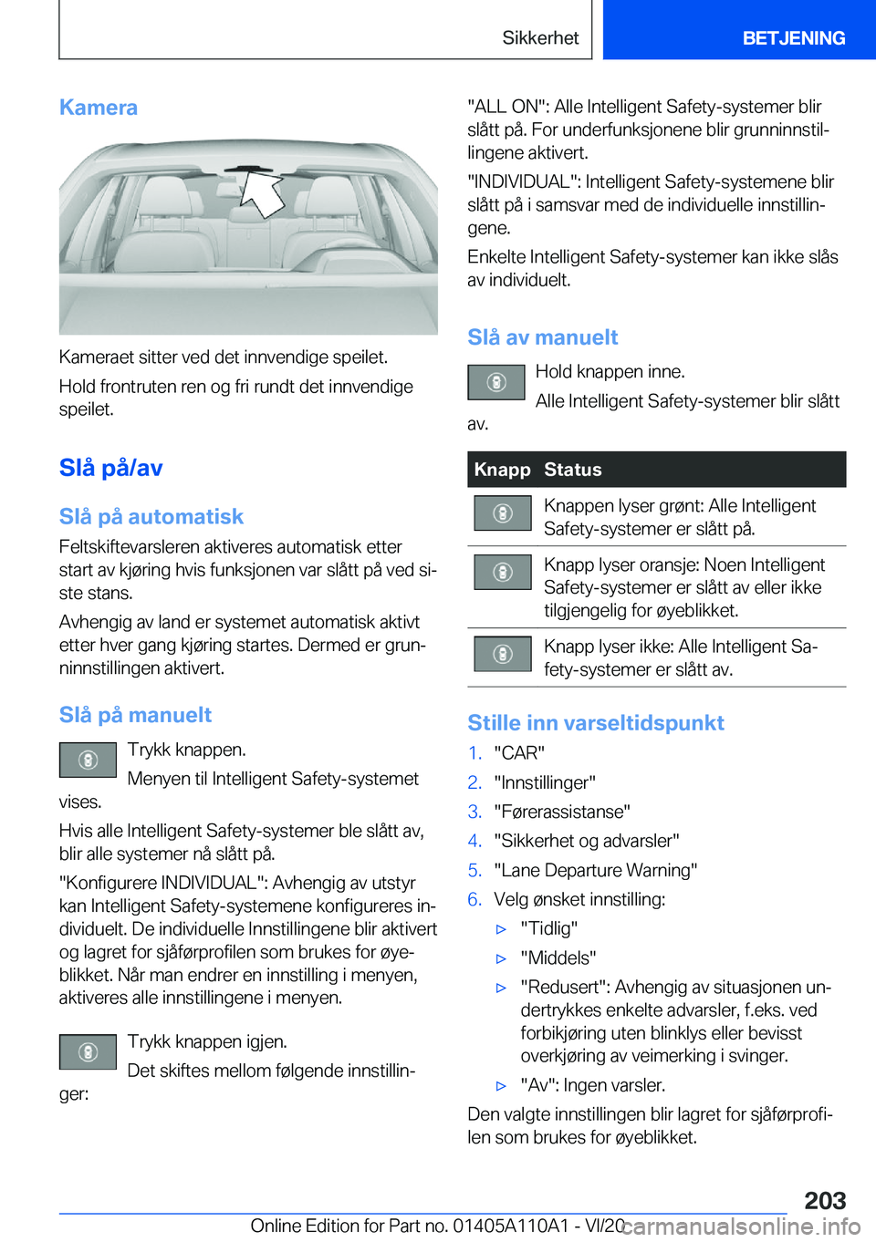 BMW 7 SERIES 2021  InstruksjonsbØker (in Norwegian) �K�a�m�e�r�a
�K�a�m�e�r�a�e�t��s�i�t�t�e�r��v�e�d��d�e�t��i�n�n�v�e�n�d�i�g�e��s�p�e�i�l�e�t�.�H�o�l�d��f�r�o�n�t�r�u�t�e�n��r�e�n��o�g��f�r�i��r�u�n�d�t��d�e�t��i�n�n�v�e�n�d�i�g�e
�s�p�e