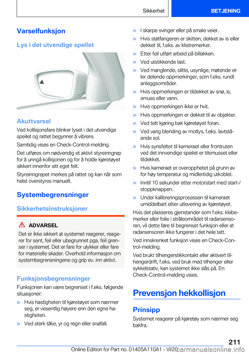 BMW 7 SERIES 2021  InstruksjonsbØker (in Norwegian) �V�a�r�s�e�l�f�u�n�k�s�j�o�n
�L�y�s��i��d�e�t��u�t�v�e�n�d�i�g�e��s�p�e�i�l�e�t
�A�k�u�t�t�v�a�r�s�e�l
�V�e�d��k�o�l�l�i�s�j�o�n�s�f�a�r�e��b�l�i�n�k�e�r��l�y�s�e�t��i��d�e�t��u�t�v�e�n�d�i�