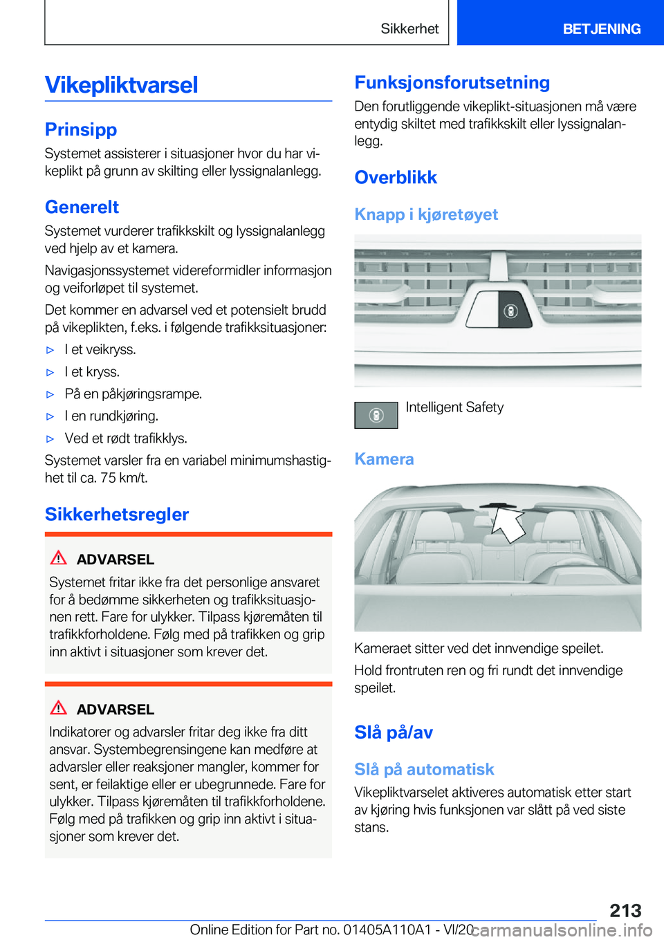BMW 7 SERIES 2021  InstruksjonsbØker (in Norwegian) �V�i�k�e�p�l�i�k�t�v�a�r�s�e�l
�P�r�i�n�s�i�p�p
�S�y�s�t�e�m�e�t��a�s�s�i�s�t�e�r�e�r��i��s�i�t�u�a�s�j�o�n�e�r��h�v�o�r��d�u��h�a�r��v�ij
�k�e�p�l�i�k�t��p�å��g�r�u�n�n��a�v��s�k�i�l�t�i