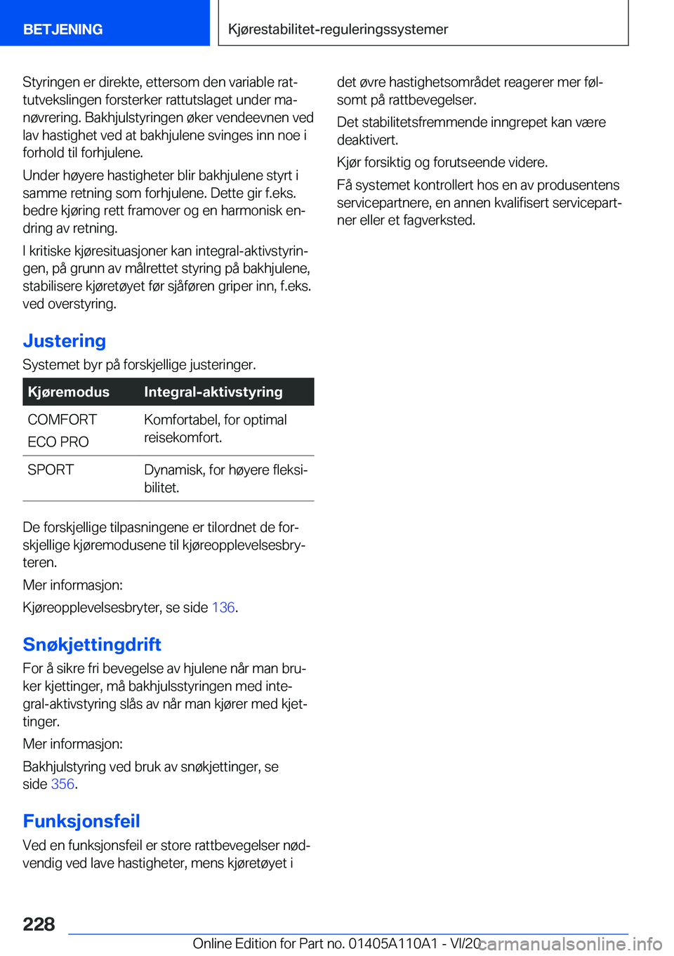BMW 7 SERIES 2021  InstruksjonsbØker (in Norwegian) �S�t�y�r�i�n�g�e�n��e�r��d�i�r�e�k�t�e�,��e�t�t�e�r�s�o�m��d�e�n��v�a�r�i�a�b�l�e��r�a�tj�t�u�t�v�e�k�s�l�i�n�g�e�n��f�o�r�s�t�e�r�k�e�r��r�a�t�t�u�t�s�l�a�g�e�t��u�n�d�e�r��m�aj
�n�