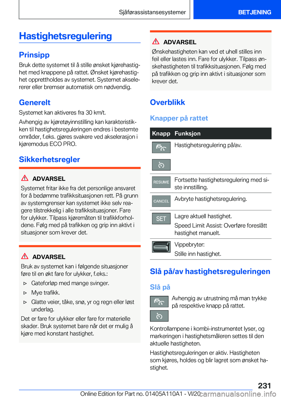 BMW 7 SERIES 2021  InstruksjonsbØker (in Norwegian) �H�a�s�t�i�g�h�e�t�s�r�e�g�u�l�e�r�i�n�g
�P�r�i�n�s�i�p�p
�B�r�u�k��d�e�t�t�e��s�y�s�t�e�m�e�t��t�i�l��å��s�t�i�l�l�e��