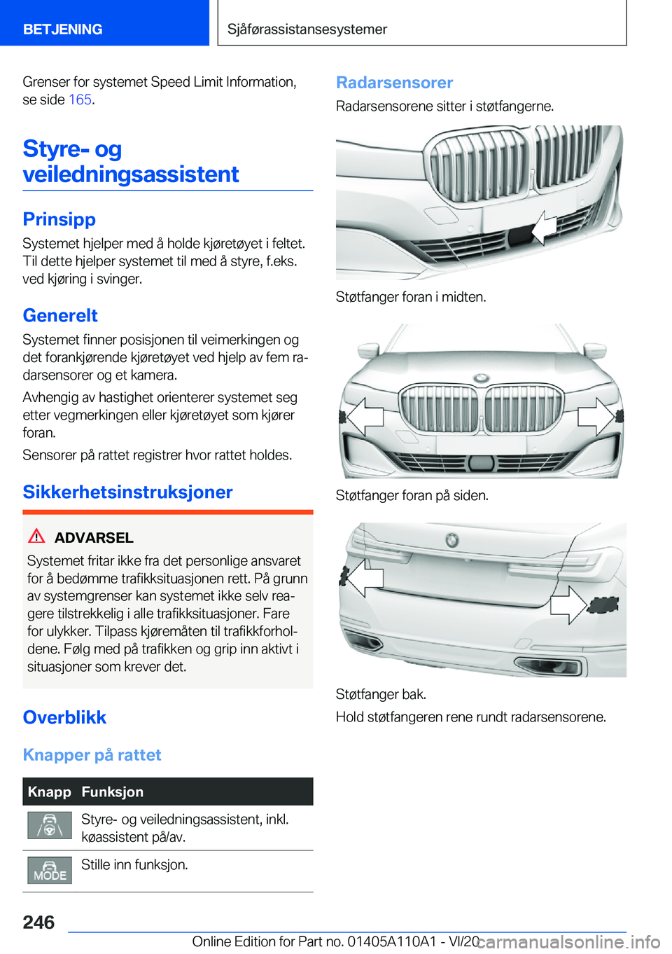 BMW 7 SERIES 2021  InstruksjonsbØker (in Norwegian) �G�r�e�n�s�e�r��f�o�r��s�y�s�t�e�m�e�t��S�p�e�e�d��L�i�m�i�t��I�n�f�o�r�m�a�t�i�o�n�,�s�e��s�i�d�e� �1�6�5�.
�S�t�y�r�e�-��o�g
�v�e�i�l�e�d�n�i�n�g�s�a�s�s�i�s�t�e�n�t
�P�r�i�n�s�i�p�p
�S�y�s�