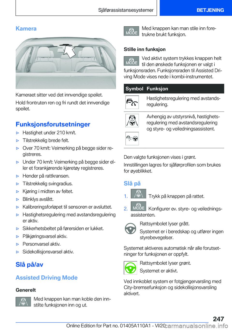 BMW 7 SERIES 2021  InstruksjonsbØker (in Norwegian) �K�a�m�e�r�a
�K�a�m�e�r�a�e�t��s�i�t�t�e�r��v�e�d��d�e�t��i�n�n�v�e�n�d�i�g�e��s�p�e�i�l�e�t�.�H�o�l�d��f�r�o�n�t�r�u�t�e�n��r�e�n��o�g��f�r�i��r�u�n�d�t��d�e�t��i�n�n�v�e�n�d�i�g�e
�s�p�e