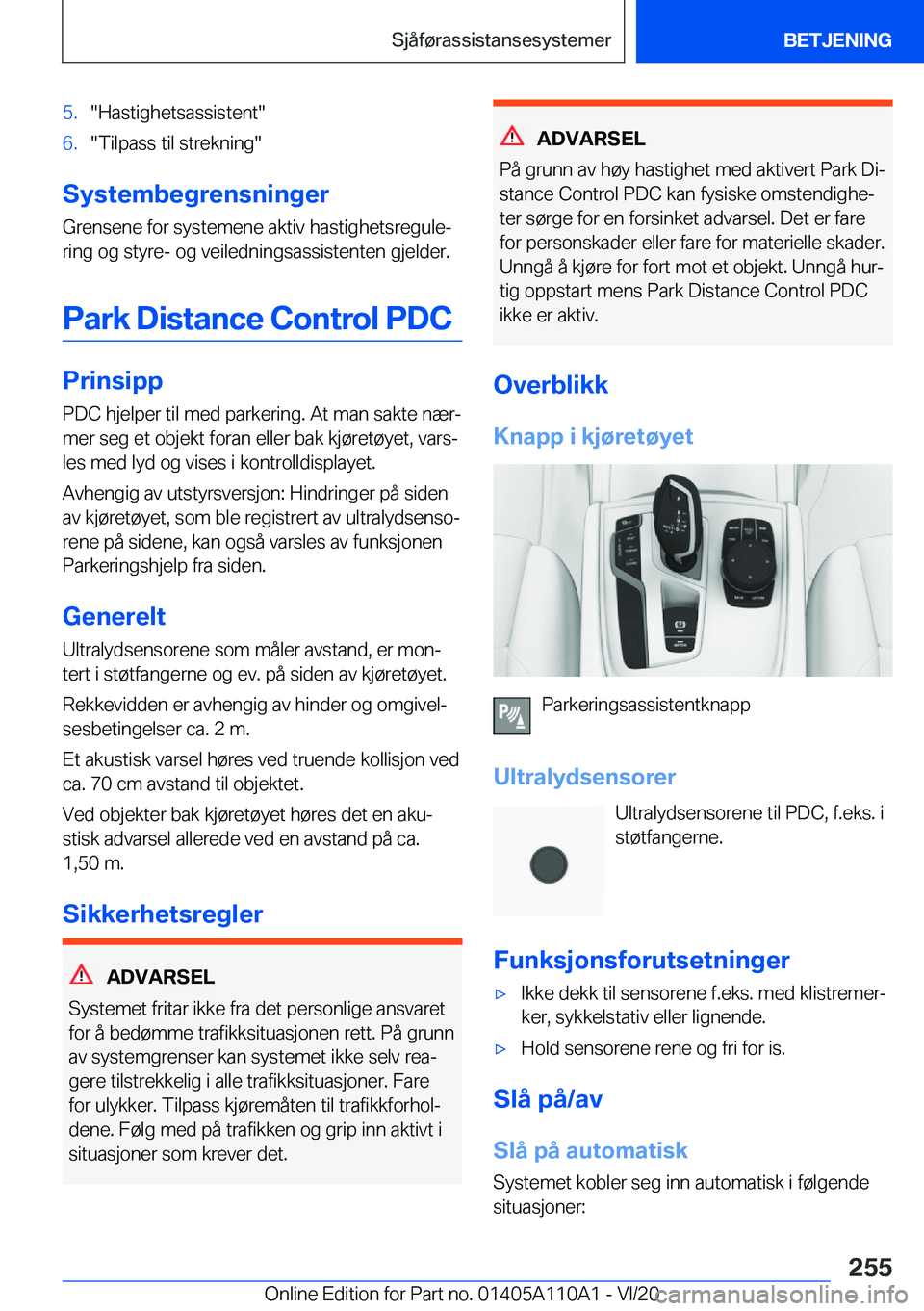 BMW 7 SERIES 2021  InstruksjonsbØker (in Norwegian) �5�.��H�a�s�t�i�g�h�e�t�s�a�s�s�i�s�t�e�n�t��6�.��T�i�l�p�a�s�s��t�i�l��s�t�r�e�k�n�i�n�g�
�S�y�s�t�e�m�b�e�g�r�e�n�s�n�i�n�g�e�r�G�r�e�n�s�e�n�e��f�o�r��s�y�s�t�e�m�e�n�e��a�k�t�i�v��h�a�s�