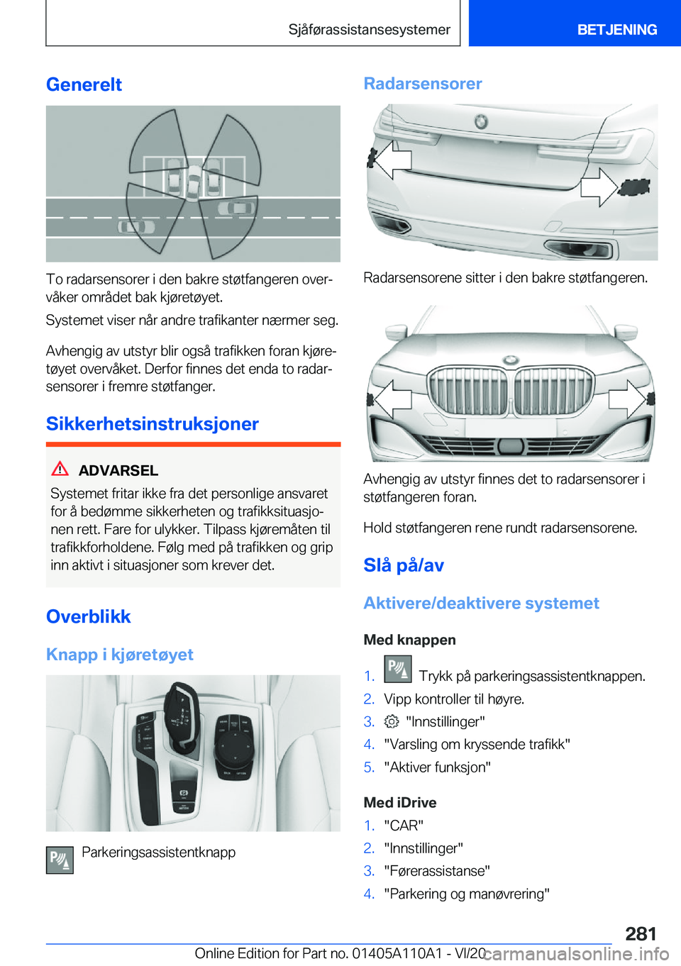 BMW 7 SERIES 2021  InstruksjonsbØker (in Norwegian) �G�e�n�e�r�e�l�t
�T�o��r�a�d�a�r�s�e�n�s�o�r�e�r��i��d�e�n��b�a�k�r�e��s�t�