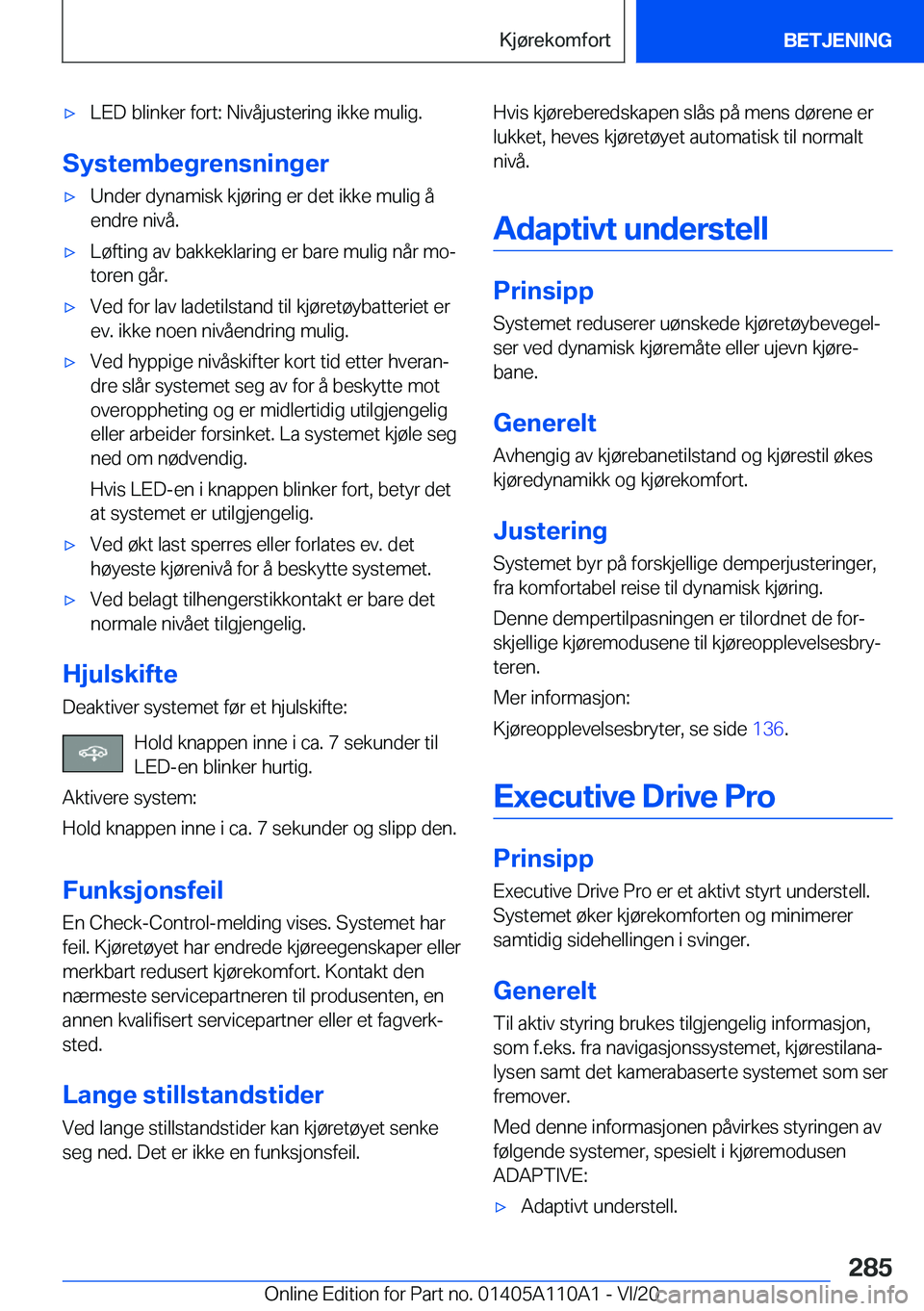 BMW 7 SERIES 2021  InstruksjonsbØker (in Norwegian) 'x�L�E�D��b�l�i�n�k�e�r��f�o�r�t�:��N�i�v�å�j�u�s�t�e�r�i�n�g��i�k�k�e��m�u�l�i�g�.
�S�y�s�t�e�m�b�e�g�r�e�n�s�n�i�n�g�e�r
'x�U�n�d�e�r��d�y�n�a�m�i�s�k��k�j�