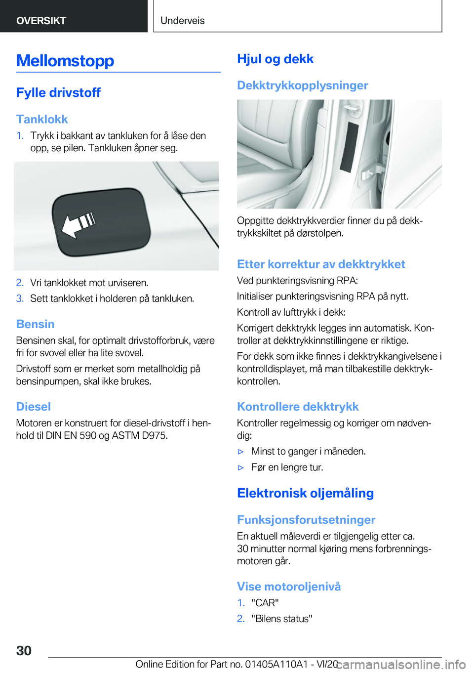 BMW 7 SERIES 2021  InstruksjonsbØker (in Norwegian) �M�e�l�l�o�m�s�t�o�p�p
�F�y�l�l�e��d�r�i�v�s�t�o�f�f
�T�a�n�k�l�o�k�k
�1�.�T�r�y�k�k��i��b�a�k�k�a�n�t��a�v��t�a�n�k�l�u�k�e�n��f�o�r��å��l�å�s�e��d�e�n
�o�p�p�,��s�e��p�i�l�e�n�.��T�a�n