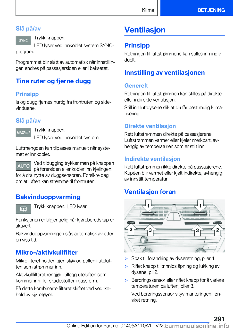 BMW 7 SERIES 2021  InstruksjonsbØker (in Norwegian) �S�l�å��p�å�/�a�v�T�r�y�k�k��k�n�a�p�p�e�n�.
�L�E�D��l�y�s�e�r��v�e�d��i�n�n�k�o�b�l�e�t��s�y�s�t�e�m��S�Y�N�C�-
�p�r�o�g�r�a�m�.
�P�r�o�g�r�a�m�m�e�t��b�l�i�r��s�l�å�t�t��a�v��a�u�t�o�m