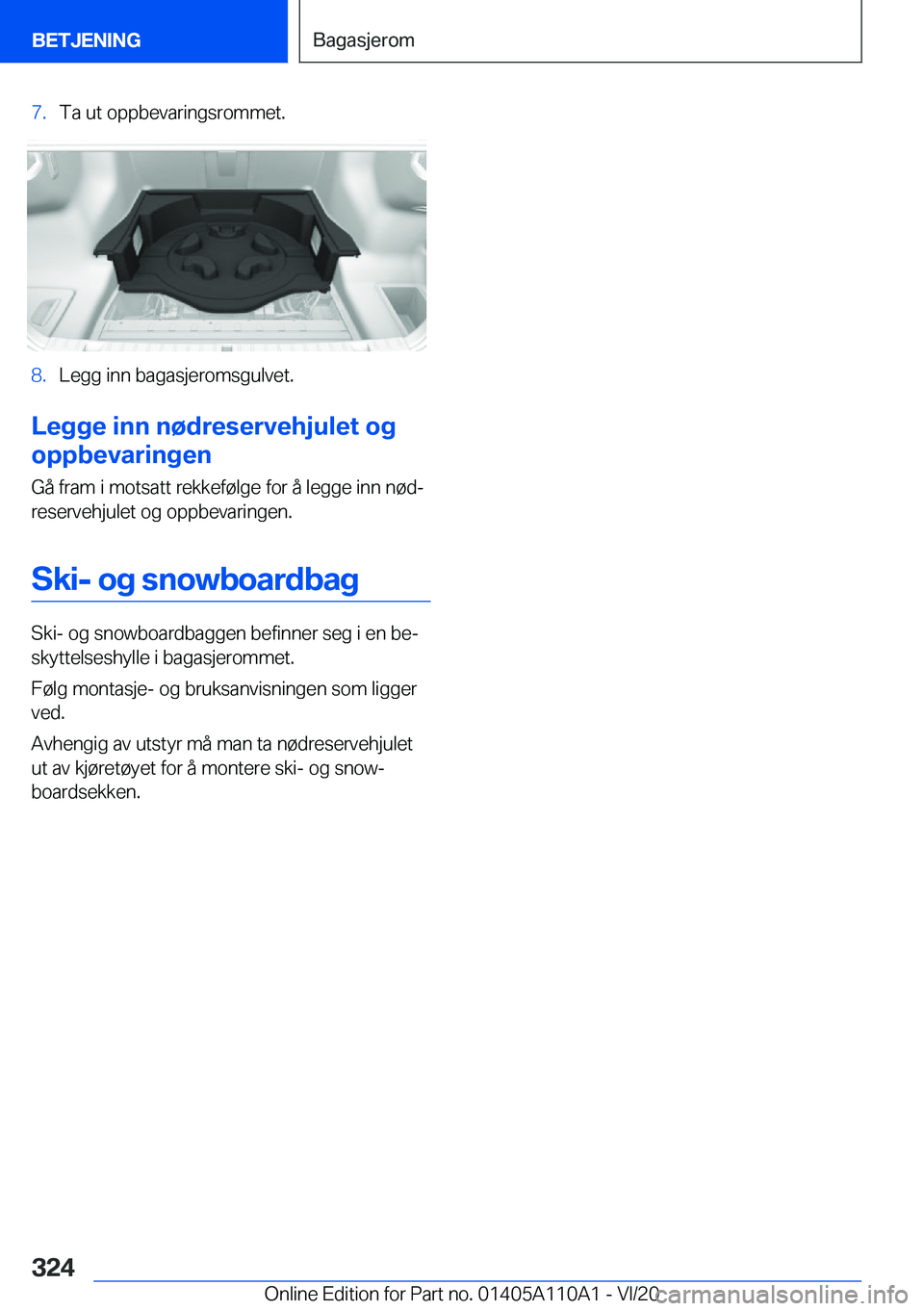 BMW 7 SERIES 2021  InstruksjonsbØker (in Norwegian) �7�.�T�a��u�t��o�p�p�b�e�v�a�r�i�n�g�s�r�o�m�m�e�t�.�8�.�L�e�g�g��i�n�n��b�a�g�a�s�j�e�r�o�m�s�g�u�l�v�e�t�.
�L�e�g�g�e��i�n�n��n�