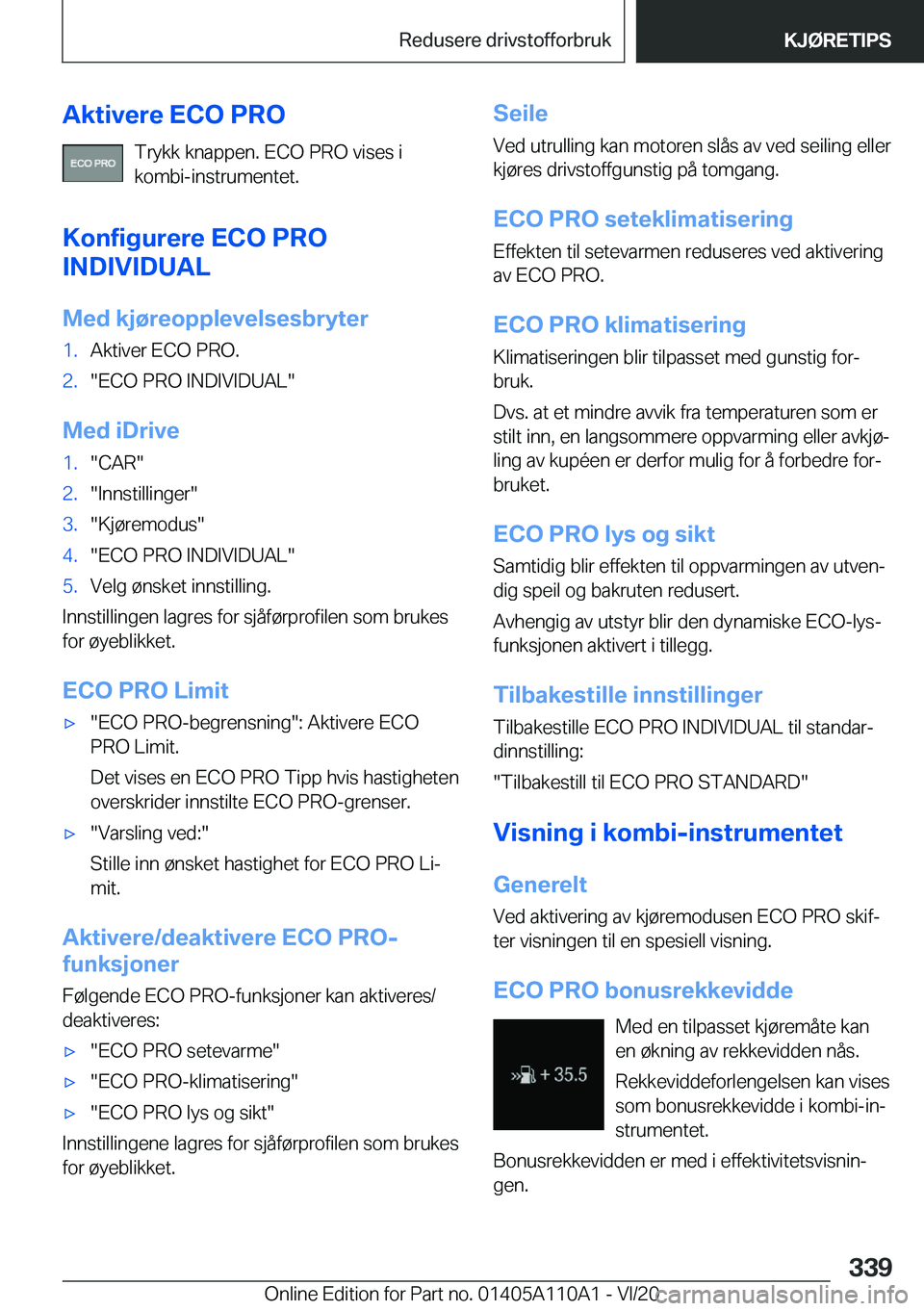 BMW 7 SERIES 2021  InstruksjonsbØker (in Norwegian) �A�k�t�i�v�e�r�e��E�C�O��P�R�O�T�r�y�k�k��k�n�a�p�p�e�n�.��E�C�O��P�R�O��v�i�s�e�s��i
�k�o�m�b�i�-�i�n�s�t�r�u�m�e�n�t�e�t�.
�K�o�n�f�i�g�u�r�e�r�e��E�C�O��P�R�O
�I�N�D�I�V�I�D�U�A�L
�M�e�d�