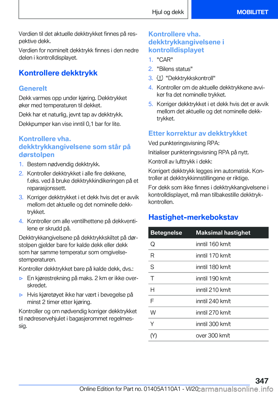 BMW 7 SERIES 2021  InstruksjonsbØker (in Norwegian) �V�e�r�d�i�e�n��t�i�l��d�e�t��a�k�t�u�e�l�l�e��d�e�k�k�t�r�y�k�k�e�t��f�i�n�n�e�s��p�å��r�e�sj�p�e�k�t�i�v�e��d�e�k�k�.
�V�e�r�d�i�e�n��f�o�r��n�o�m�i�n�e�l�t��d�e�k�k�t�r�y�k�k��f�i�n�n