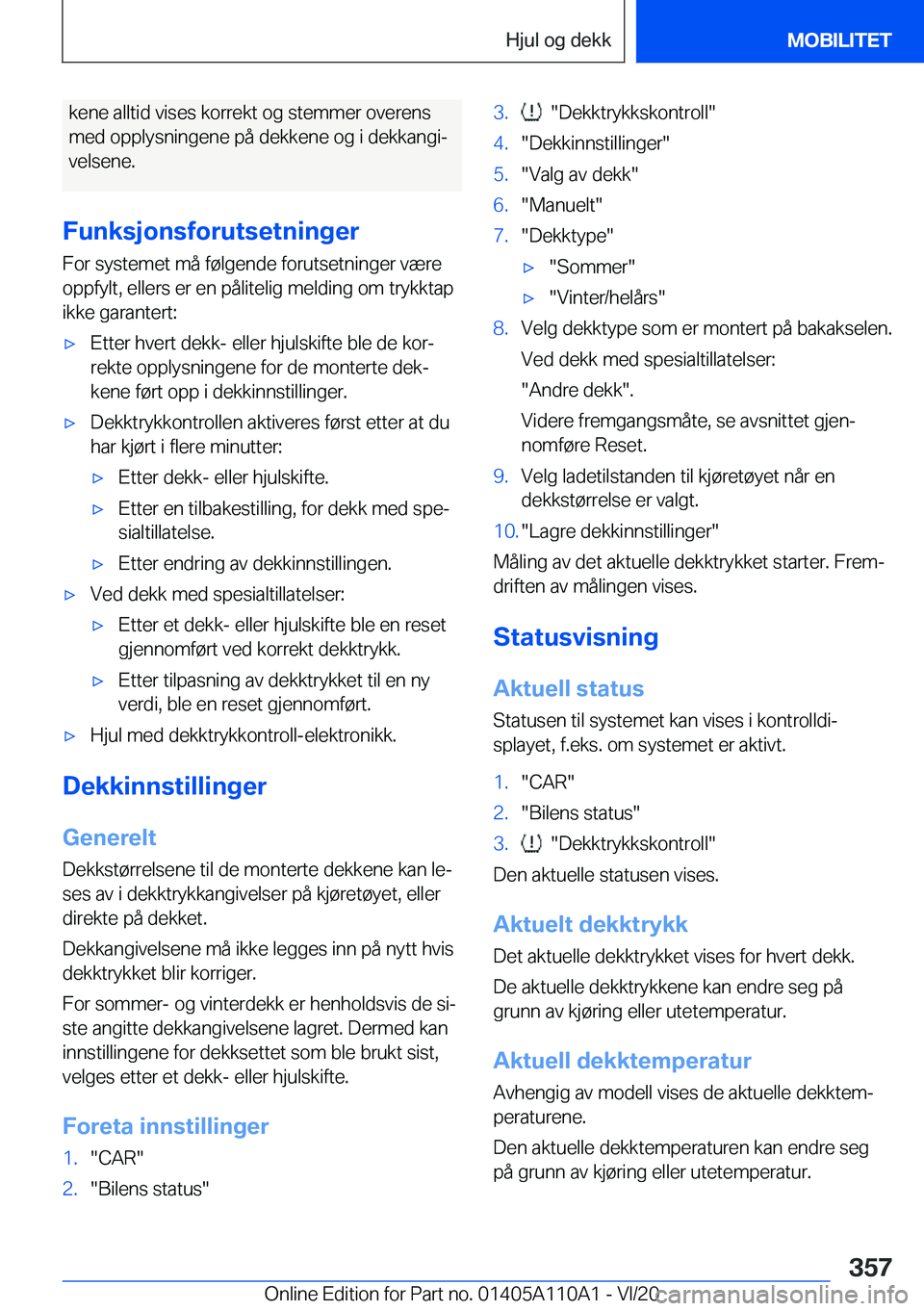 BMW 7 SERIES 2021  InstruksjonsbØker (in Norwegian) �k�e�n�e��a�l�l�t�i�d��v�i�s�e�s��k�o�r�r�e�k�t��o�g��s�t�e�m�m�e�r��o�v�e�r�e�n�s
�m�e�d��o�p�p�l�y�s�n�i�n�g�e�n�e��p�å��d�e�k�k�e�n�e��o�g��i��d�e�k�k�a�n�g�ij
�v�e�l�s�e�n�e�.
�F�u�n