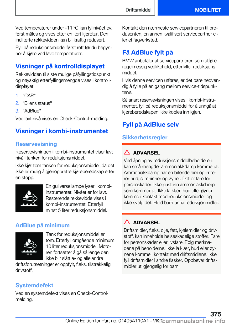 BMW 7 SERIES 2021  InstruksjonsbØker (in Norwegian) �V�e�d��t�e�m�p�e�r�a�t�u�r�e�r��u�n�d�e�r��-�1�1�