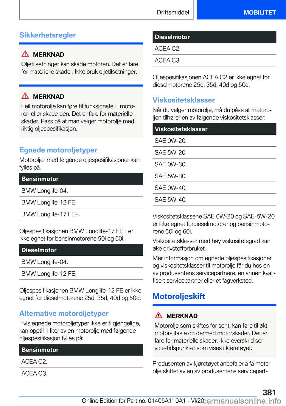 BMW 7 SERIES 2021  InstruksjonsbØker (in Norwegian) �S�i�k�k�e�r�h�e�t�s�r�e�g�l�e�r
�M�E�R�K�N�A�D
�O�l�j�e�t�i�l�s�e�t�n�i�n�g�e�r��k�a�n��s�k�a�d�e��m�o�t�o�r�e�n�.��D�e�t��e�r��f�a�r�e
�f�o�r��m�a�t�e�r�i�e�l�l�e��s�k�a�d�e�r�.��I�k�k�e��
