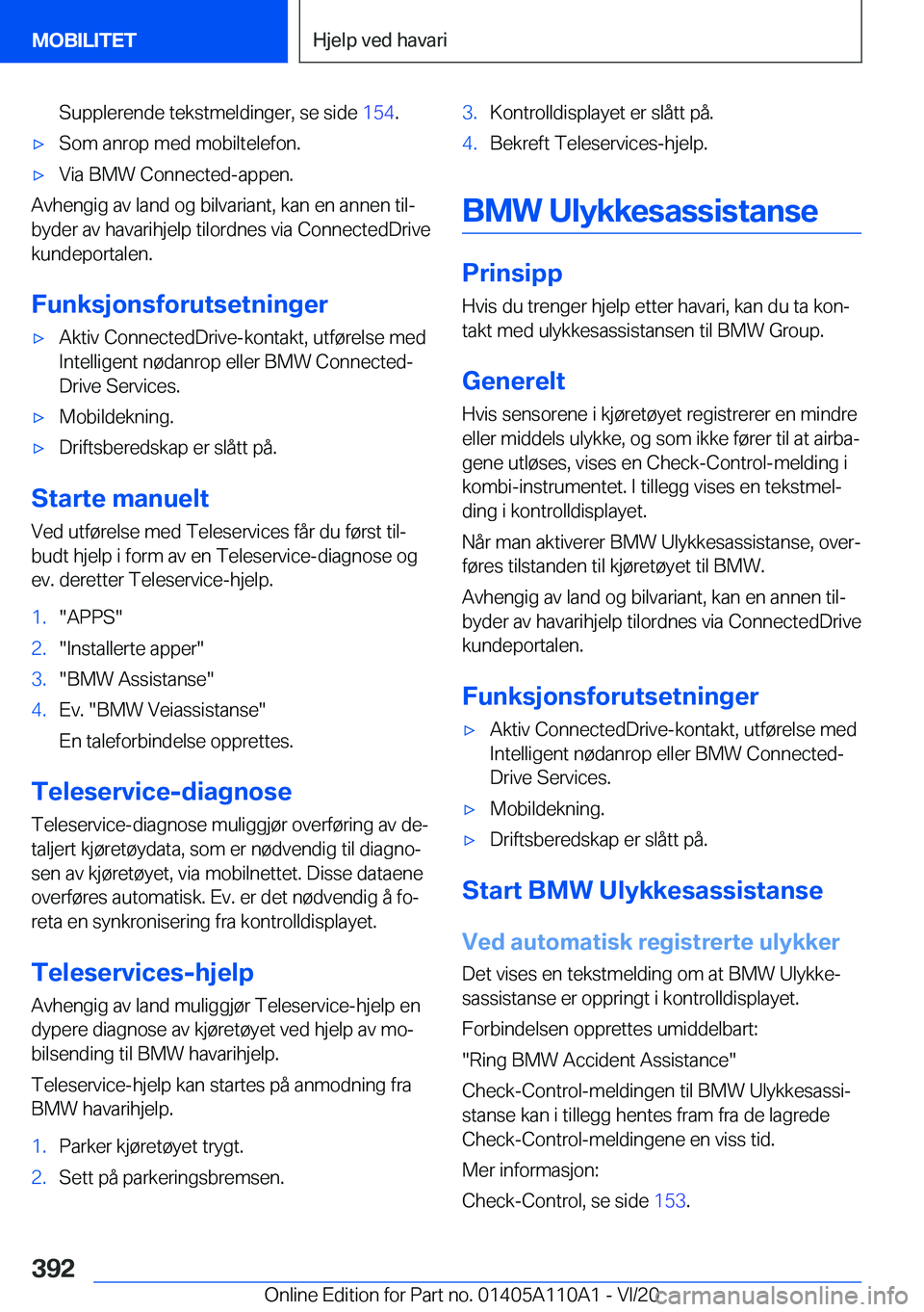 BMW 7 SERIES 2021  InstruksjonsbØker (in Norwegian) �S�u�p�p�l�e�r�e�n�d�e��t�e�k�s�t�m�e�l�d�i�n�g�e�r�,��s�e��s�i�d�e��1�5�4�.'x�S�o�m��a�n�r�o�p��m�e�d��m�o�b�i�l�t�e�l�e�f�o�n�.'x�V�i�a��B�M�W��C�o�n�n�e�c�t�e�d�-�a�p�p�e�n�.
�A�v�