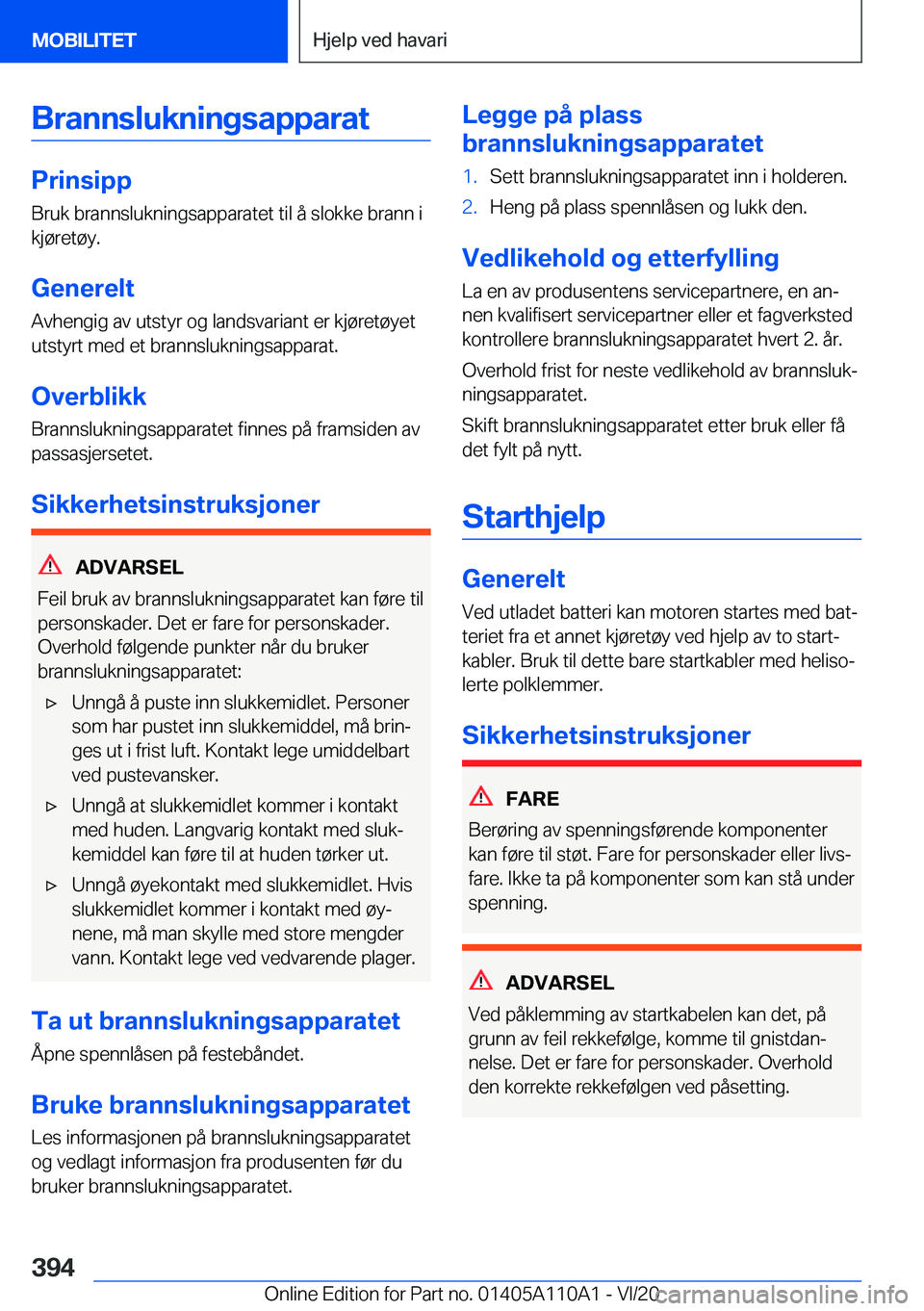 BMW 7 SERIES 2021  InstruksjonsbØker (in Norwegian) �B�r�a�n�n�s�l�u�k�n�i�n�g�s�a�p�p�a�r�a�t
�P�r�i�n�s�i�p�p
�B�r�u�k��b�r�a�n�n�s�l�u�k�n�i�n�g�s�a�p�p�a�r�a�t�e�t��t�i�l��å��s�l�o�k�k�e��b�r�a�n�n��i
�k�j�