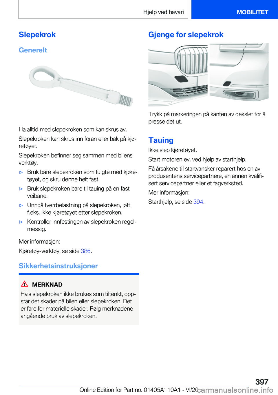 BMW 7 SERIES 2021  InstruksjonsbØker (in Norwegian) �S�l�e�p�e�k�r�o�k�G�e�n�e�r�e�l�t
�H�a��a�l�l�t�i�d��m�e�d��s�l�e�p�e�k�r�o�k�e�n��s�o�m��k�a�n��s�k�r�u�s��a�v�.�S�l�e�p�e�k�r�o�k�e�n��k�a�n��s�k�r�u�s��i�n�n��f�o�r�a�n��e�l�l�e�r��b�