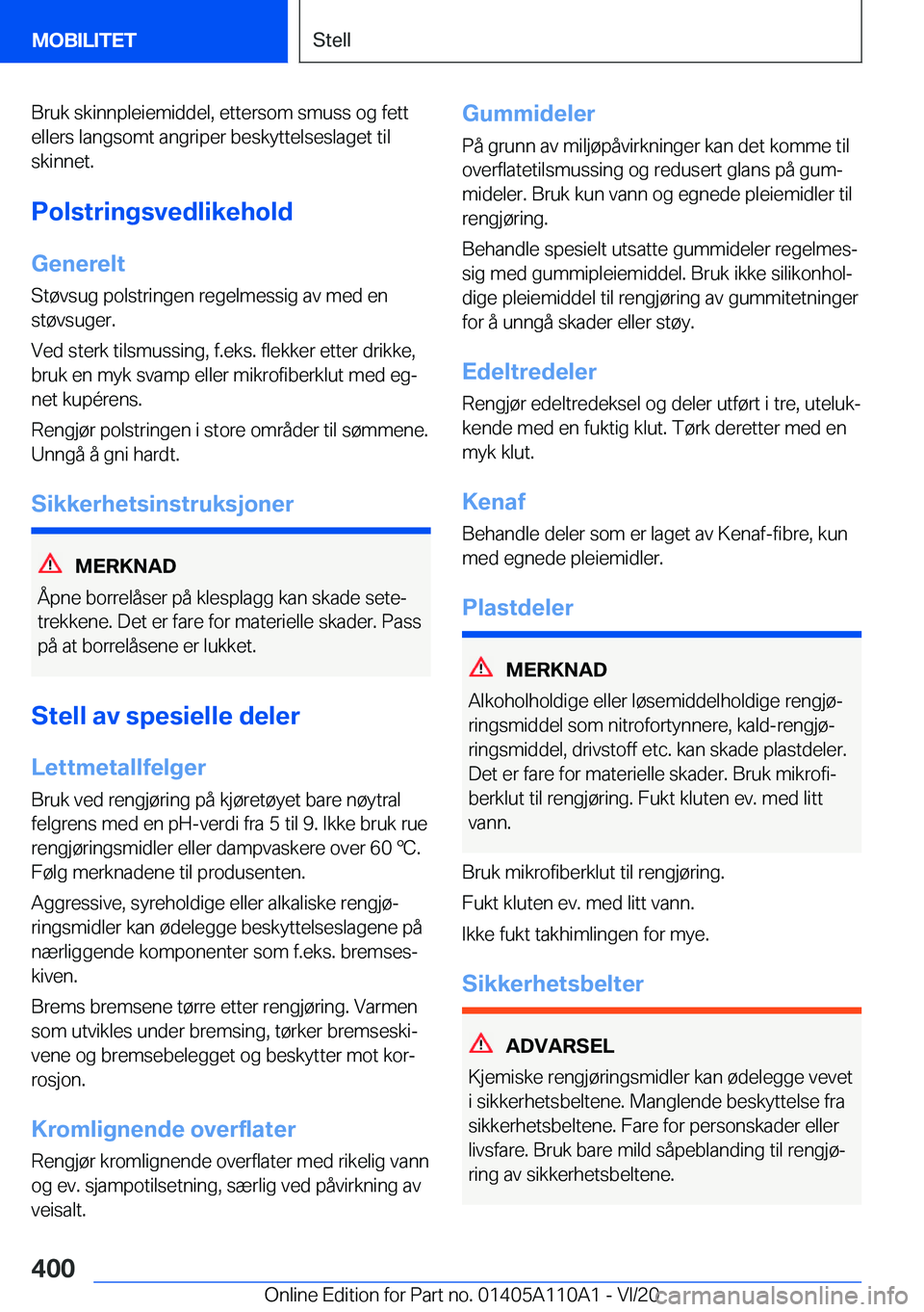 BMW 7 SERIES 2021  InstruksjonsbØker (in Norwegian) �B�r�u�k��s�k�i�n�n�p�l�e�i�e�m�i�d�d�e�l�,��e�t�t�e�r�s�o�m��s�m�u�s�s��o�g��f�e�t�t�e�l�l�e�r�s��l�a�n�g�s�o�m�t��a�n�g�r�i�p�e�r��b�e�s�k�y�t�t�e�l�s�e�s�l�a�g�e�t��t�i�l
�s�k�i�n�n�e�t�.
