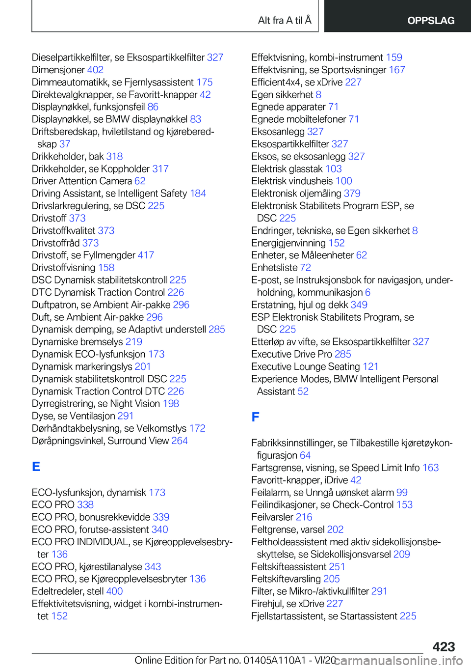 BMW 7 SERIES 2021  InstruksjonsbØker (in Norwegian) �D�i�e�s�e�l�p�a�r�t�i�k�k�e�l�f�i�l�t�e�r�,��s�e��E�k�s�o�s�p�a�r�t�i�k�k�e�l�f�i�l�t�e�r��3�2�7�
�D�i�m�e�n�s�j�o�n�e�r� �4�0�2�
�D�i�m�m�e�a�u�t�o�m�a�t�i�k�k�,��s�e��F�j�e�r�n�l�y�s�a�s�s�