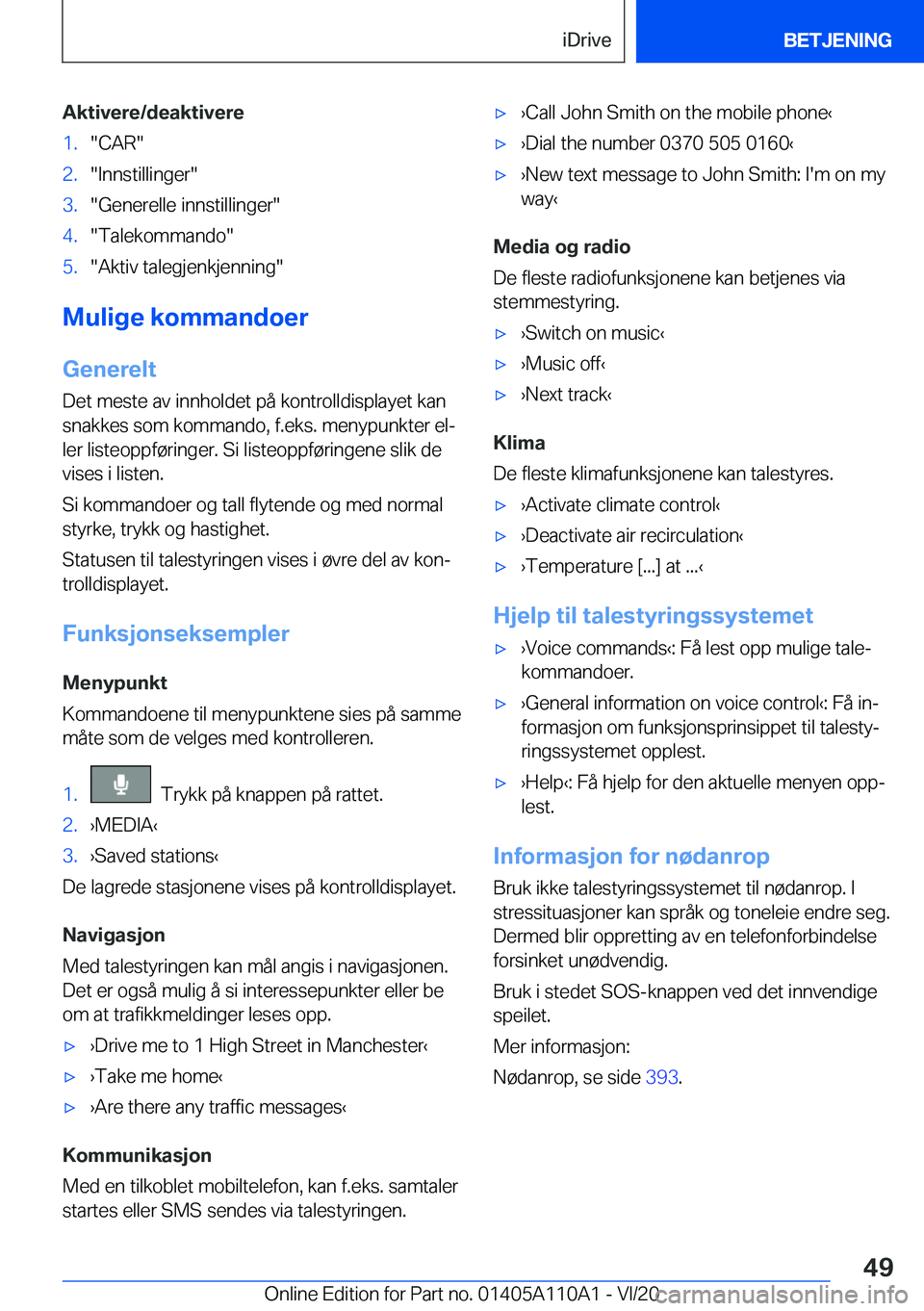 BMW 7 SERIES 2021  InstruksjonsbØker (in Norwegian) �A�k�t�i�v�e�r�e�/�d�e�a�k�t�i�v�e�r�e�1�.��C�A�R��2�.��I�n�n�s�t�i�l�l�i�n�g�e�r��3�.��G�e�n�e�r�e�l�l�e��i�n�n�s�t�i�l�l�i�n�g�e�r��4�.��T�a�l�e�k�o�m�m�a�n�d�o��5�.��A�k�t�i�v��t�a�l�e�g