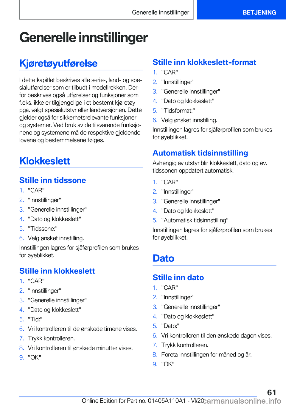 BMW 7 SERIES 2021  InstruksjonsbØker (in Norwegian) �G�e�n�e�r�e�l�l�e��i�n�n�s�t�i�l�l�i�n�g�e�r�K�j�