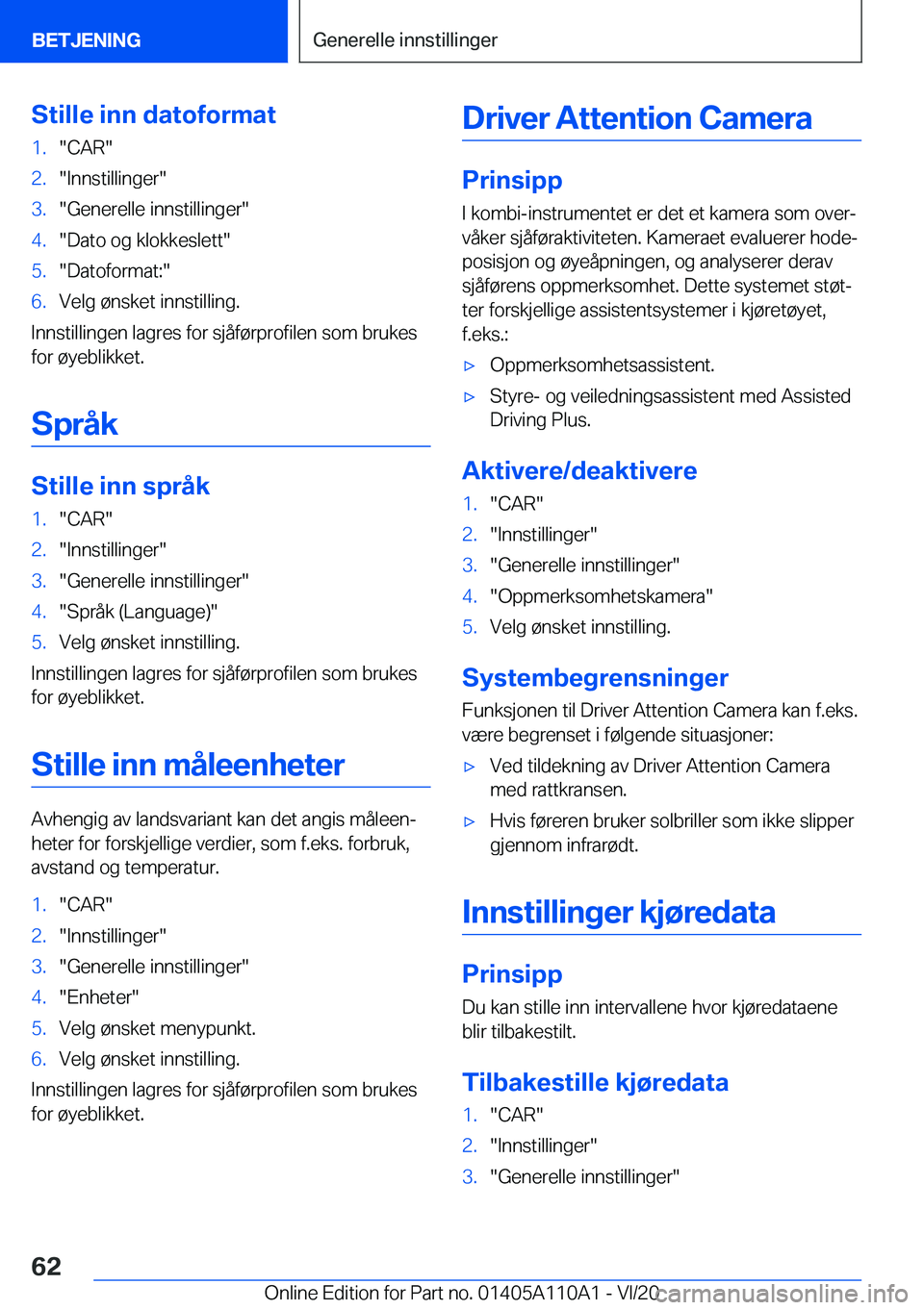 BMW 7 SERIES 2021  InstruksjonsbØker (in Norwegian) �S�t�i�l�l�e��i�n�n��d�a�t�o�f�o�r�m�a�t�1�.��C�A�R��2�.��I�n�n�s�t�i�l�l�i�n�g�e�r��3�.��G�e�n�e�r�e�l�l�e��i�n�n�s�t�i�l�l�i�n�g�e�r��4�.��D�a�t�o��o�g��k�l�o�k�k�e�s�l�e�t�t��5�.��D�a