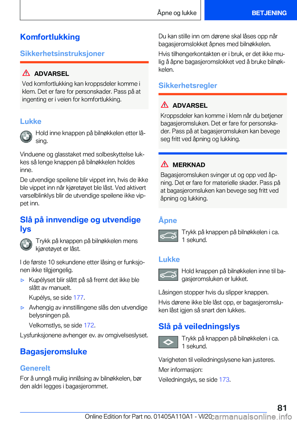 BMW 7 SERIES 2021  InstruksjonsbØker (in Norwegian) �K�o�m�f�o�r�t�l�u�k�k�i�n�g
�S�i�k�k�e�r�h�e�t�s�i�n�s�t�r�u�k�s�j�o�n�e�r
�A�D�V�A�R�S�E�L
�V�e�d��k�o�m�f�o�r�t�l�u�k�k�i�n�g��k�a�n��k�r�o�p�p�s�d�e�l�e�r��k�o�m�m�e��i
�k�l�e�m�.��D�e�t��e