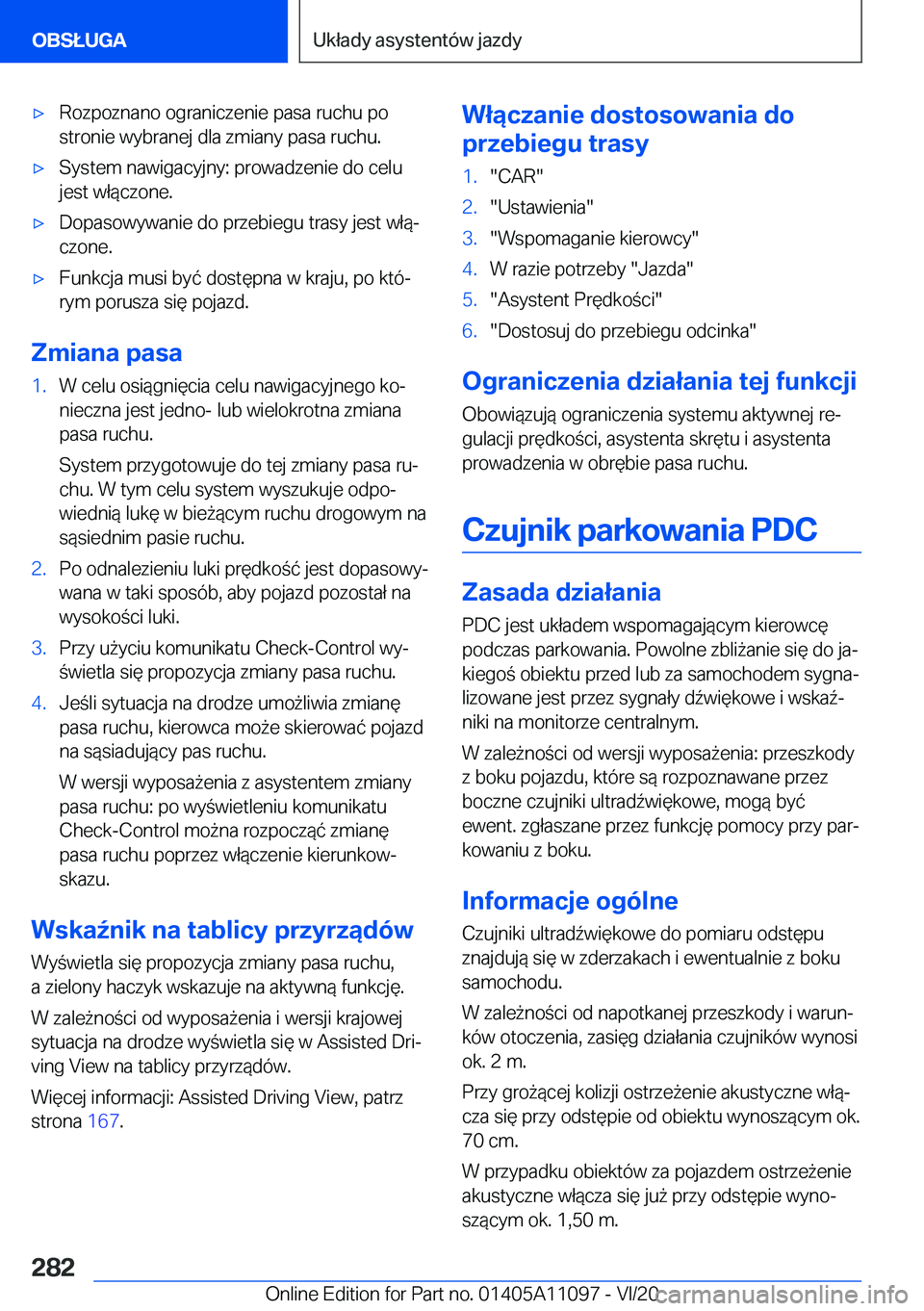 BMW 7 SERIES 2021  Instrukcja obsługi (in Polish) 'x�R�o�z�p�o�z�n�a�n�o��o�g�r�a�n�i�c�z�e�n�i�e��p�a�s�a��r�u�c�h�u��p�o
�s�t�r�o�n�i�e��w�y�b�r�a�n�e�j��d�l�a��z�m�i�a�n�y��p�a�s�a��r�u�c�h�u�.'x�S�y�s�t�e�m��n�a�w�i�g�a�c�y�j�n�