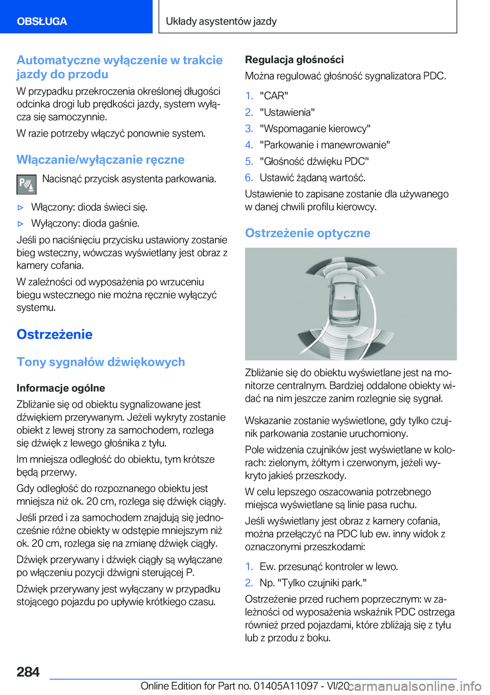 BMW 7 SERIES 2021  Instrukcja obsługi (in Polish) �A�u�t�o�m�a�t�y�c�z�n�e��w�y�ł�ą�c�z�e�n�i�e��w��t�r�a�k�c�i�e
�j�a�z�d�y��d�o��p�r�z�o�d�u
�W��p�r�z�y�p�a�d�k�u��p�r�z�e�k�r�o�c�z�e�n�i�a��o�k�r�e�l�o�n�e�j��d�ł�u�g�o�c�i
�o�d�c�i