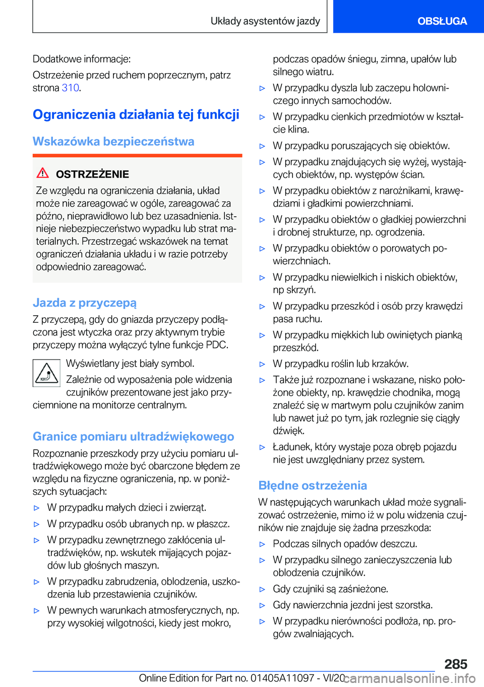 BMW 7 SERIES 2021  Instrukcja obsługi (in Polish) �D�o�d�a�t�k�o�w�e��i�n�f�o�r�m�a�c�j�e�:
�O�s�t�r�z�e9�e�n�i�e��p�r�z�e�d��r�u�c�h�e�m��p�o�p�r�z�e�c�z�n�y�m�,��p�a�t�r�z
�s�t�r�o�n�a� �3�1�0�.
�O�g�r�a�n�i�c�z�e�n�i�a��d�z�i�a�ł�a�n�i�a�