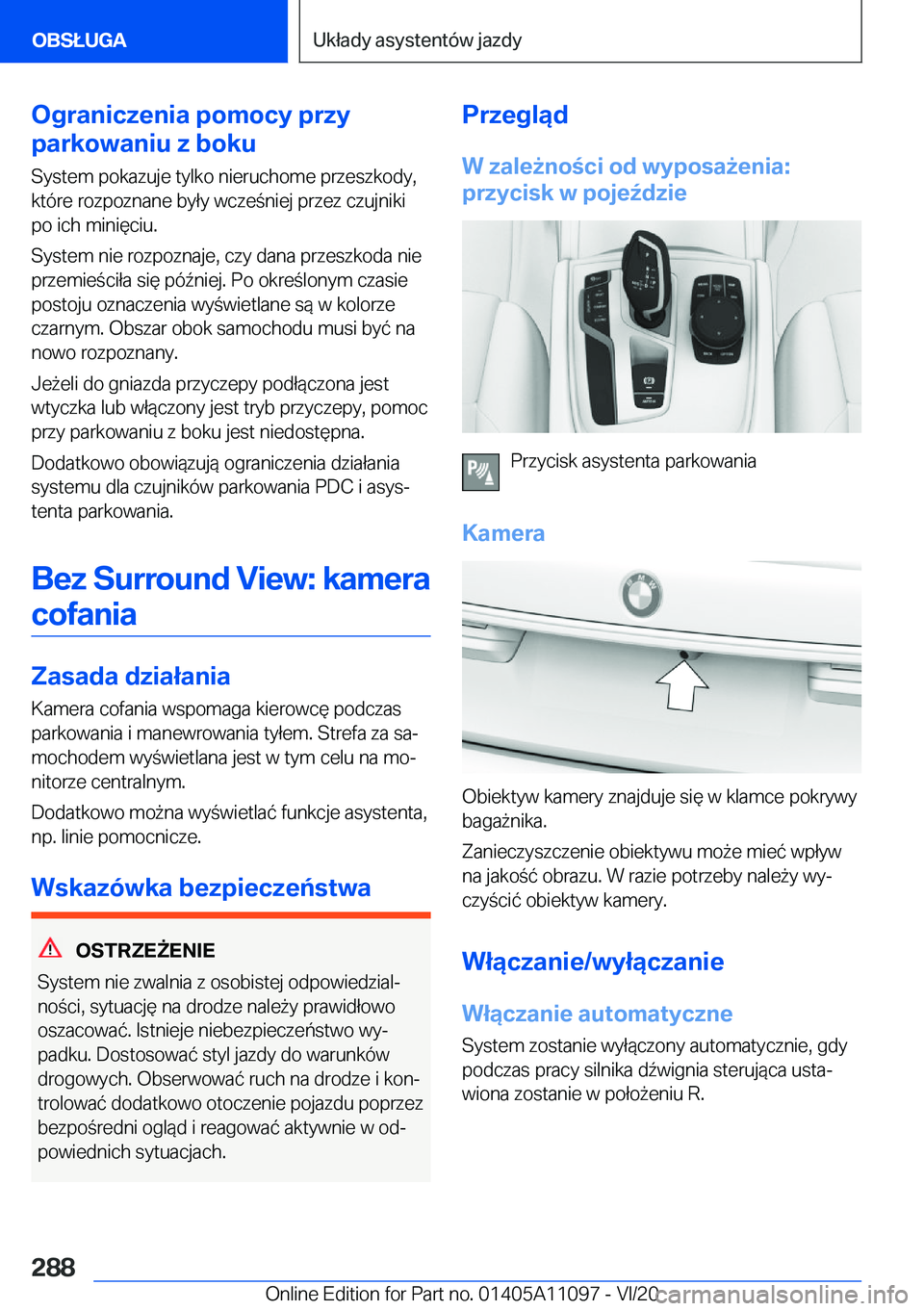 BMW 7 SERIES 2021  Instrukcja obsługi (in Polish) �O�g�r�a�n�i�c�z�e�n�i�a��p�o�m�o�c�y��p�r�z�y
�p�a�r�k�o�w�a�n�i�u��z��b�o�k�u
�S�y�s�t�e�m��p�o�k�a�z�u�j�e��t�y�l�k�o��n�i�e�r�u�c�h�o�m�e��p�r�z�e�s�z�k�o�d�y�,
�k�t�