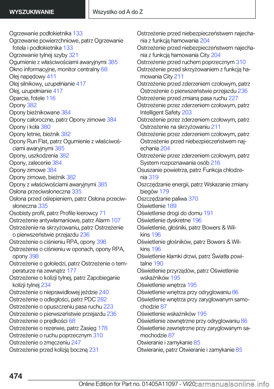 BMW 7 SERIES 2021  Instrukcja obsługi (in Polish) �O�g�r�z�e�w�a�n�i�e��p�o�d�ł�o�k�i�e�t�n�i�k�a��1�3�3�
�O�g�r�z�e�w�a�n�i�e��p�o�w�i�e�r�z�c�h�n�i�o�w�e�,��p�a�t�r�z��O�g�r�z�e�w�a�n�i�e �f�o�t�e�l�a��i��p�o�d�ł�o�k�i�e�t�n�i�k�a� �1�3�