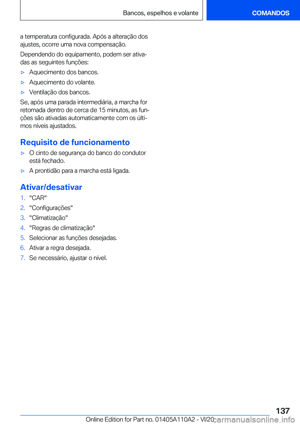 BMW 7 SERIES 2021  Manual do condutor (in Portuguese) �a��t�e�m�p�e�r�a�t�u�r�a��c�o�n�f�i�g�u�r�a�d�a�.��A�p�ó�s��a��a�l�t�e�r�a�