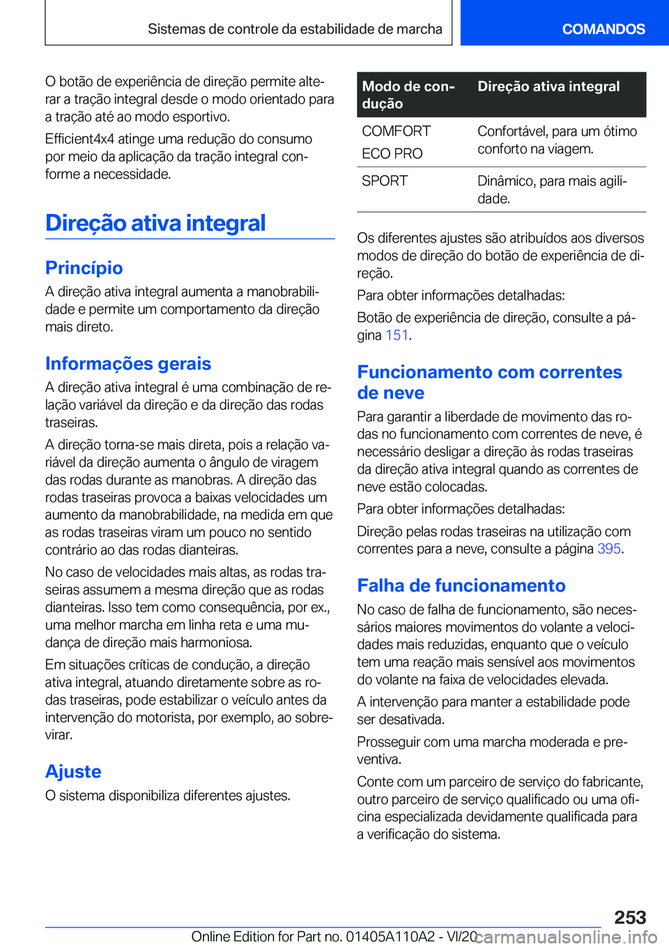 BMW 7 SERIES 2021  Manual do condutor (in Portuguese) �O��b�o�t�ã�o��d�e��e�x�p�e�r�i�ê�n�c�i�a��d�e��d�i�r�e�