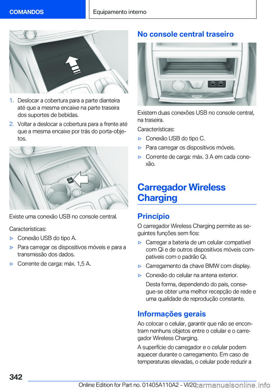 BMW 7 SERIES 2021  Manual do condutor (in Portuguese) �1�.�D�e�s�l�o�c�a�r��a��c�o�b�e�r�t�u�r�a��p�a�r�a��a��p�a�r�t�e��d�i�a�n�t�e�i�r�a�a�t�é��q�u�e��a��m�e�s�m�a��e�n�c�a�i�x�e��n�a��p�a�r�t�e��t�r�a�s�e�i�r�a
�d�o�s��s�u�p�o�r�t�e�s�