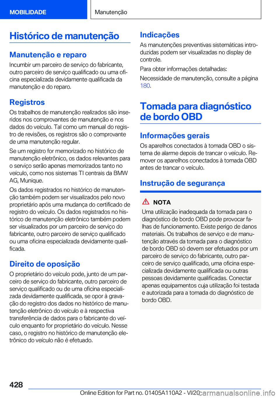 BMW 7 SERIES 2021  Manual do condutor (in Portuguese) �H�i�s�t�ó�r�i�c�o��d�e��m�a�n�u�t�e�n�
