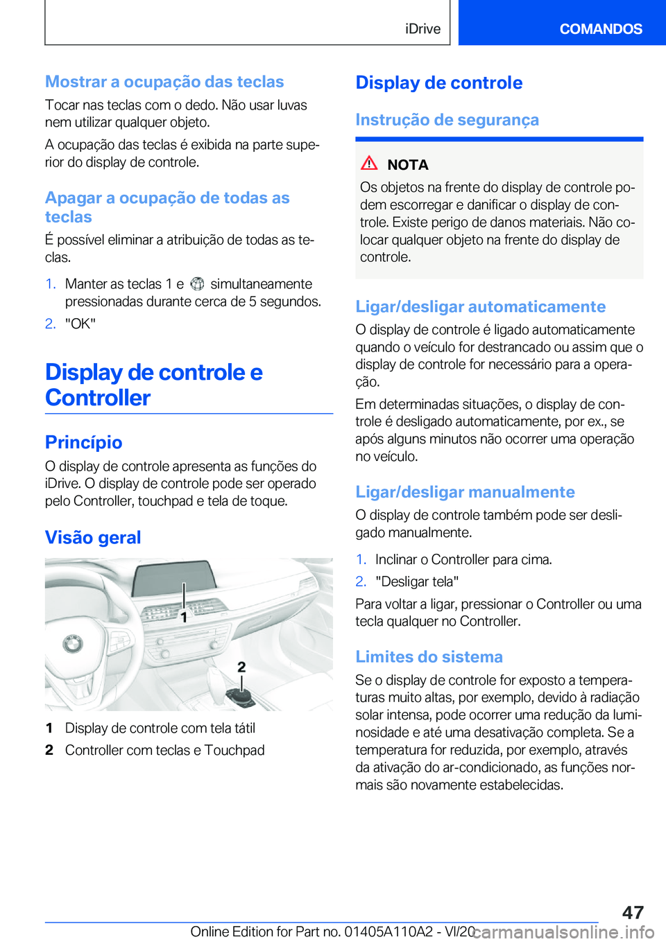 BMW 7 SERIES 2021  Manual do condutor (in Portuguese) �M�o�s�t�r�a�r��a��o�c�u�p�a�