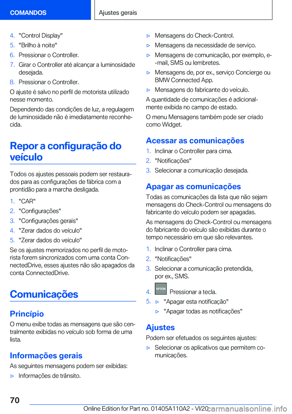 BMW 7 SERIES 2021  Manual do condutor (in Portuguese) �4�.��C�o�n�t�r�o�l��D�i�s�p�l�a�y��5�.��B�r�i�l�h�o��à��n�o�i�t�e��6�.�P�r�e�s�s�i�o�n�a�r��o��C�o�n�t�r�o�l�l�e�r�.�7�.�G�i�r�a�r��o��C�o�n�t�r�o�l�l�e�r��a�t�é��a�l�c�a�n�