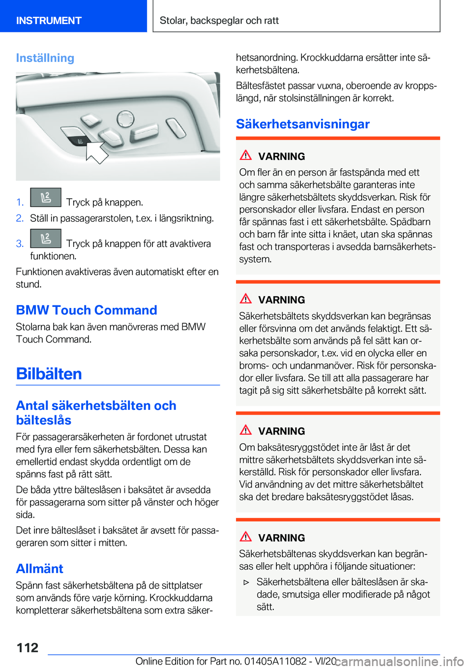 BMW 7 SERIES 2021  InstruktionsbÖcker (in Swedish) �I�n�s�t�ä�l�l�n�i�n�g�1�.���T�r�y�c�k��p�å��k�n�a�p�p�e�n�.�2�.�S�t�ä�l�l��i�n��p�a�s�s�a�g�e�r�a�r�s�t�o�l�e�n�,��t�.�e�x�.��i��l�ä�n�g�s�r�i�k�t�n�i�n�g�.�3�.���T�r�y�c�k��p�å��k�