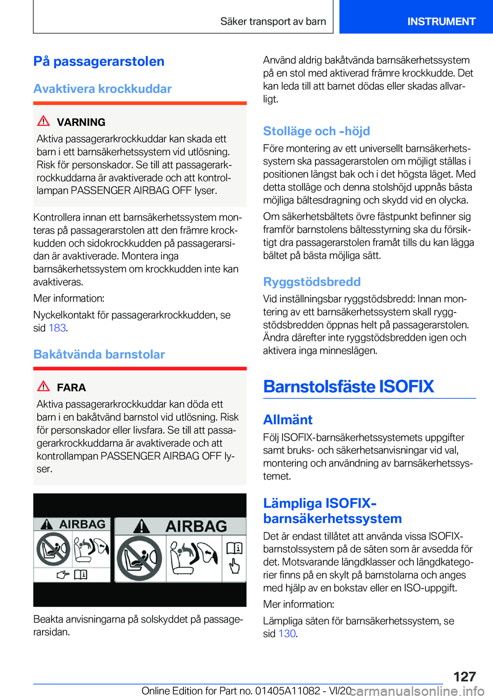 BMW 7 SERIES 2021  InstruktionsbÖcker (in Swedish) �P�å��p�a�s�s�a�g�e�r�a�r�s�t�o�l�e�n
�A�v�a�k�t�i�v�e�r�a��k�r�o�c�k�k�u�d�d�a�r
�V�A�R�N�I�N�G
�A�k�t�i�v�a��p�a�s�s�a�g�e�r�a�r�k�r�o�c�k�k�u�d�d�a�r��k�a�n��s�k�a�d�a��e�t�t �b�a�r�n��i��