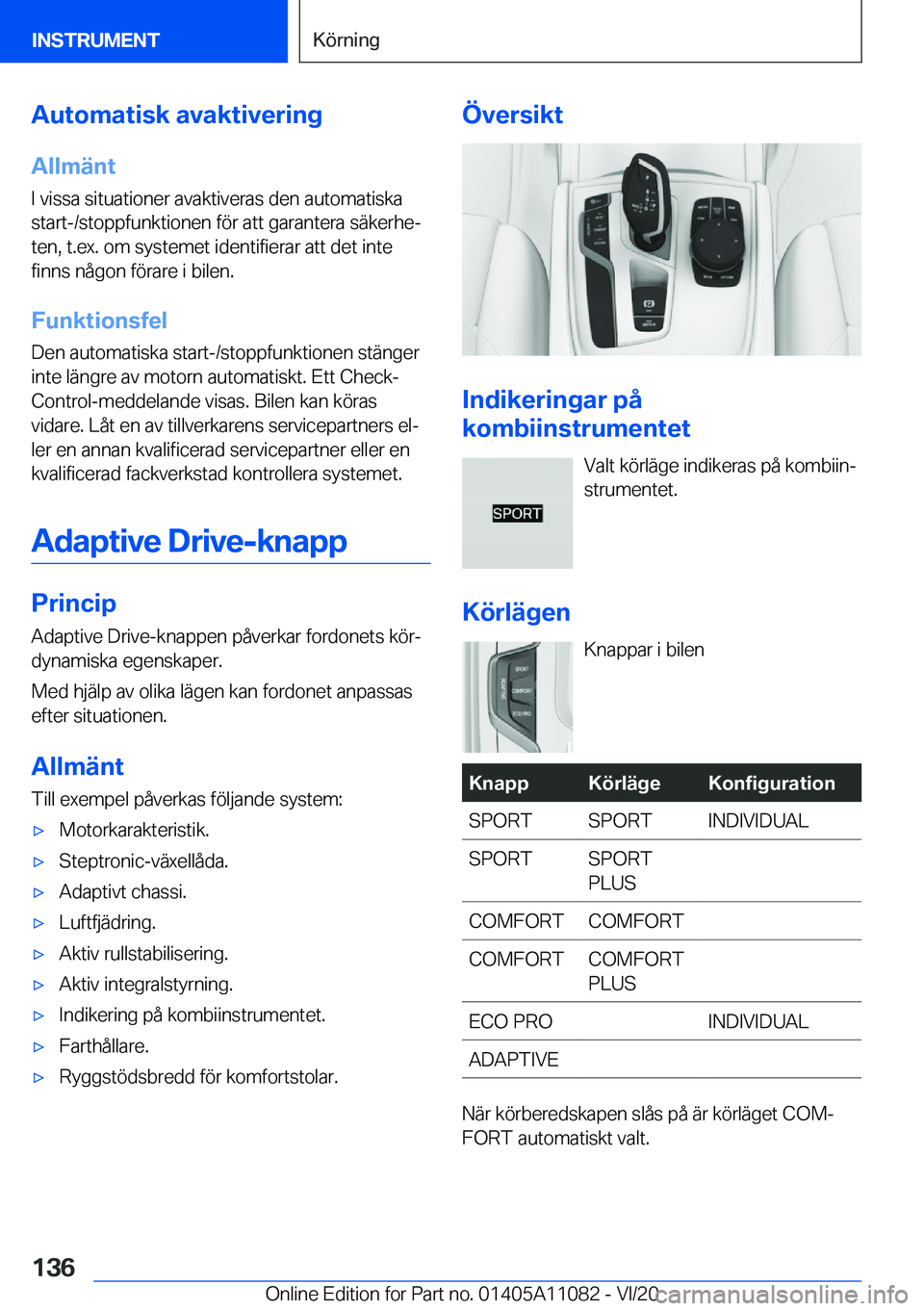 BMW 7 SERIES 2021  InstruktionsbÖcker (in Swedish) �A�u�t�o�m�a�t�i�s�k��a�v�a�k�t�i�v�e�r�i�n�g
�A�l�l�m�ä�n�t �I��v�i�s�s�a��s�i�t�u�a�t�i�o�n�e�r��a�v�a�k�t�i�v�e�r�a�s��d�e�n��a�u�t�o�m�a�t�i�s�k�a�s�t�a�r�t�-�/�s�t�o�p�p�f�u�n�k�t�i�o�n�e�