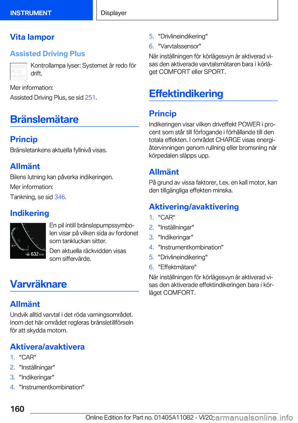 BMW 7 SERIES 2021  InstruktionsbÖcker (in Swedish) �V�i�t�a��l�a�m�p�o�r
�A�s�s�i�s�t�e�d��D�r�i�v�i�n�g��P�l�u�s �K�o�n�t�r�o�l�l�a�m�p�a��l�y�s�e�r�:��S�y�s�t�e�m�e�t��ä�r��r�e�d�o��f�
