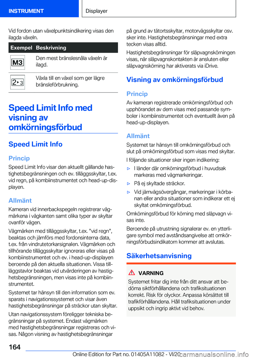 BMW 7 SERIES 2021  InstruktionsbÖcker (in Swedish) �V�i�d��f�o�r�d�o�n��u�t�a�n��v�ä�x�e�l�p�u�n�k�t�s�i�n�d�i�k�e�r�i�n�g��v�i�s�a�s��d�e�n�i�l�a�g�d�a��v�ä�x�e�l�n�.�E�x�e�m�p�e�l�B�e�s�k�r�i�v�n�i�n�g�D�e�n��m�e�s�t��b�r�ä�n�s�l�e�s�n�å