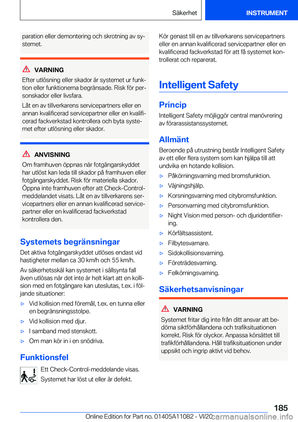 BMW 7 SERIES 2021  InstruktionsbÖcker (in Swedish) �p�a�r�a�t�i�o�n��e�l�l�e�r��d�e�m�o�n�t�e�r�i�n�g��o�c�h��s�k�r�o�t�n�i�n�g��a�v��s�yj�s�t�e�m�e�t�.
�V�A�R�N�I�N�G
�E�f�t�e�r��u�t�l�