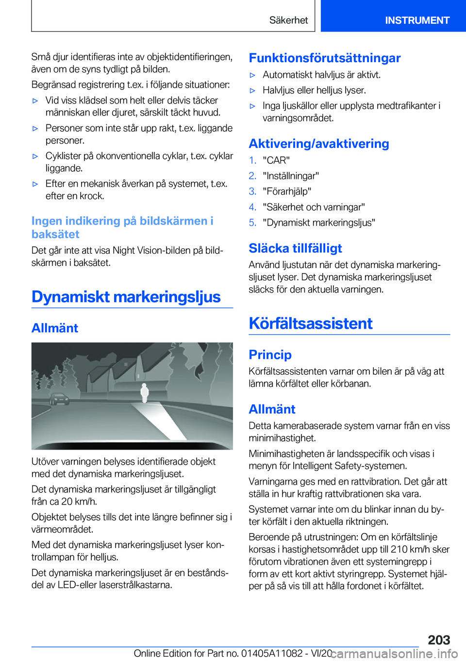 BMW 7 SERIES 2021  InstruktionsbÖcker (in Swedish) �S�m�å��d�j�u�r��i�d�e�n�t�i�f�i�e�r�a�s��i�n�t�e��a�v��o�b�j�e�k�t�i�d�e�n�t�i�f�i�e�r�i�n�g�e�n�,�ä�v�e�n��o�m��d�e��s�y�n�s��t�y�d�l�i�g�t��p�å��b�i�l�d�e�n�.
�B�e�g�r�ä�n�s�a�d��r�