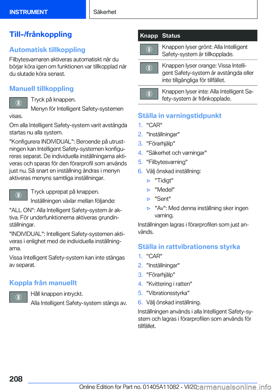 BMW 7 SERIES 2021  InstruktionsbÖcker (in Swedish) �T�i�l�l�-�/�f�r�å�n�k�o�p�p�l�i�n�g�A�u�t�o�m�a�t�i�s�k��t�i�l�l�k�o�p�p�l�i�n�g
�F�i�l�b�y�t�e�s�v�a�r�n�a�r�e�n��a�k�t�i�v�e�r�a�s��a�u�t�o�m�a�t�i�s�k�t��n�ä�r��d�u
�b�