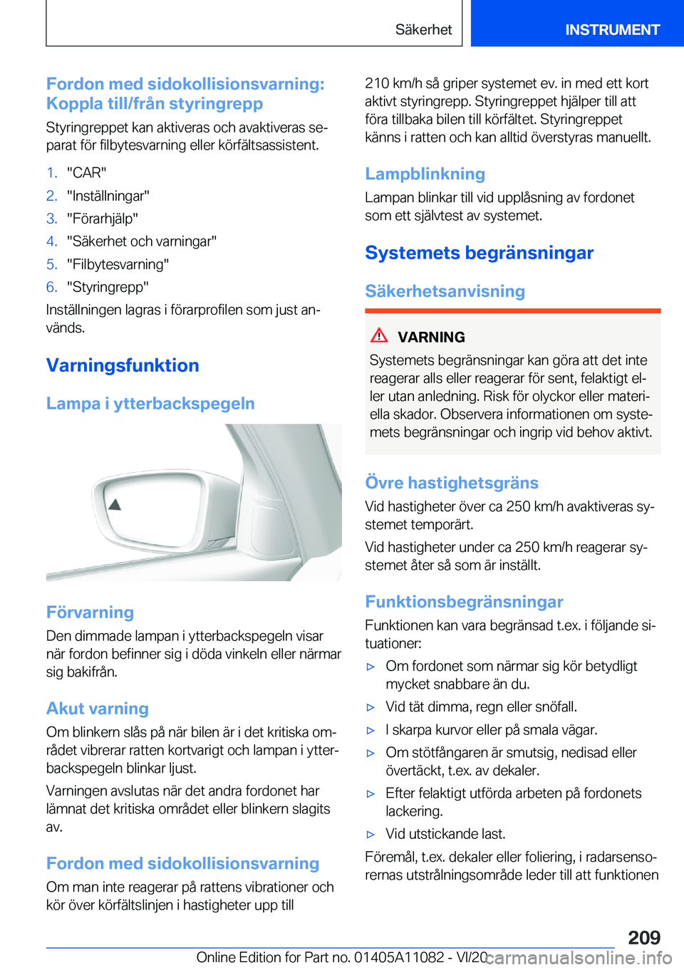 BMW 7 SERIES 2021  InstruktionsbÖcker (in Swedish) �F�o�r�d�o�n��m�e�d��s�i�d�o�k�o�l�l�i�s�i�o�n�s�v�a�r�n�i�n�g�:
�K�o�p�p�l�a��t�i�l�l�/�f�r�å�n��s�t�y�r�i�n�g�r�e�p�p
�S�t�y�r�i�n�g�r�e�p�p�e�t��k�a�n��a�k�t�i�v�e�r�a�s��o�c�h��a�v�a�k�t�