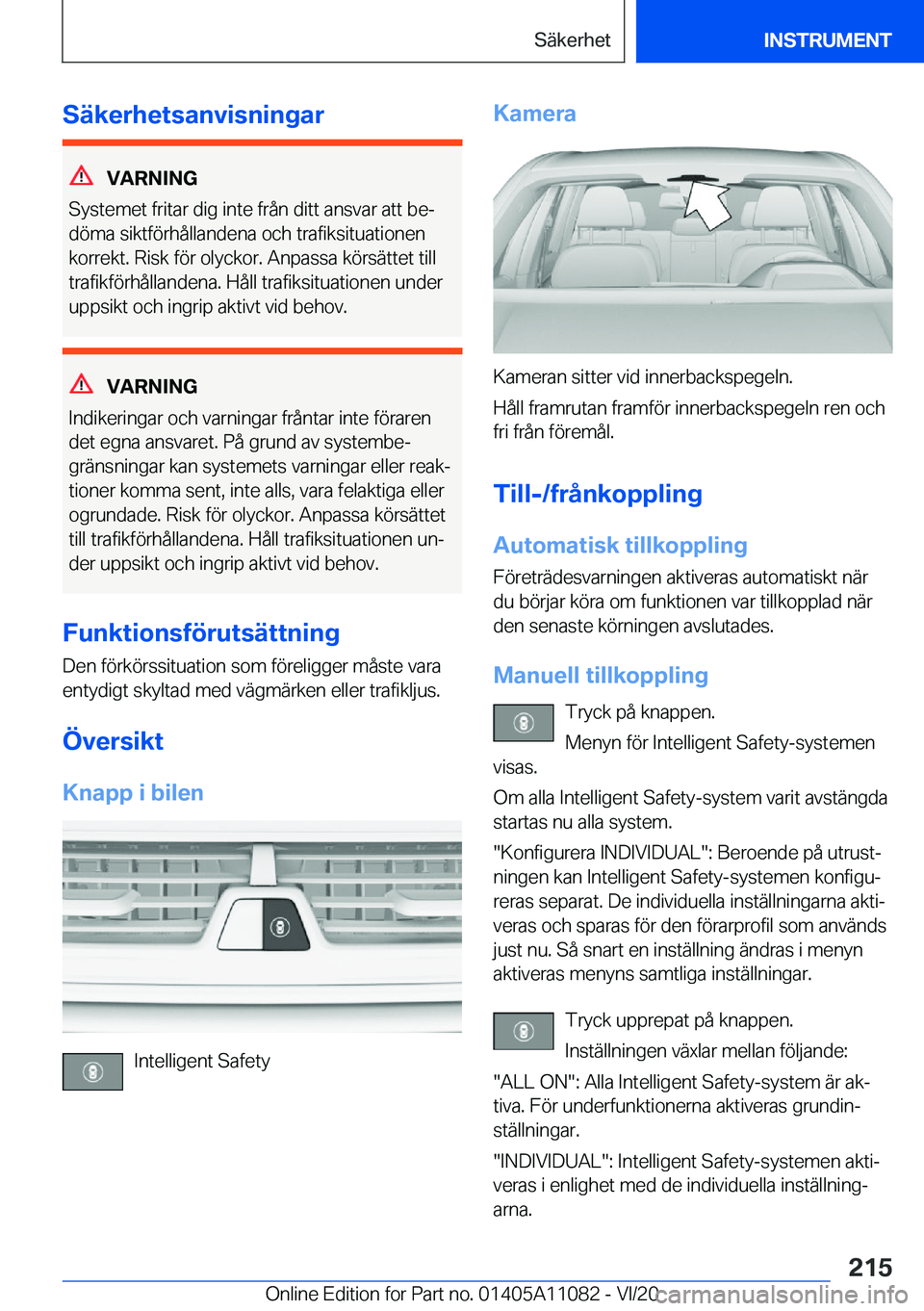 BMW 7 SERIES 2021  InstruktionsbÖcker (in Swedish) �S�ä�k�e�r�h�e�t�s�a�n�v�i�s�n�i�n�g�a�r
�V�A�R�N�I�N�G
�S�y�s�t�e�m�e�t��f�r�i�t�a�r��d�i�g��i�n�t�e��f�r�å�n��d�i�t�t��a�n�s�v�a�r��a�t�t��b�ej
�d�